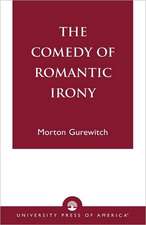 The Comedy of Romantic Irony