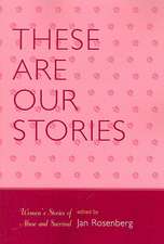 These Are Our Stories