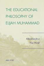 The Educational Philosophy of Elijah Muhammad