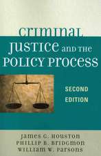 Criminal Justice and the Policy Process