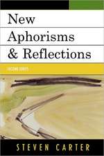 New Aphorisms & Reflections