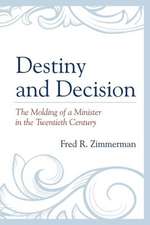 Destiny and Decision