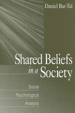 Shared Beliefs in a Society: Social Psychological Analysis