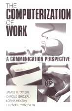 The Computerization of Work: A Communication Perspective