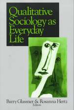 Qualitative Sociology as Everyday Life