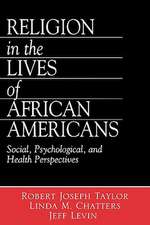 Religion in the Lives of African Americans: Social, Psychological, and Health Perspectives