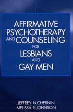 Affirmative Psychotherapy and Counseling for Lesbians and Gay Men