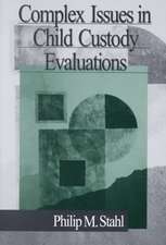 Complex Issues in Child Custody Evaluations