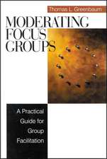 Moderating Focus Groups: A Practical Guide for Group Facilitation