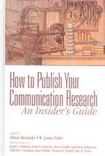 How to Publish Your Communication Research: An Insider’s Guide