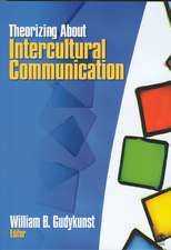 Theorizing About Intercultural Communication