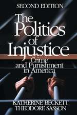 The Politics of Injustice: Crime and Punishment in America