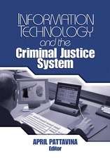 Information Technology and the Criminal Justice System