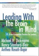 Leading With the Brain in Mind: 101 Brain-Compatible Practices for Leaders