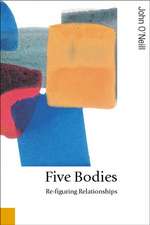 Five Bodies: Re-figuring Relationships