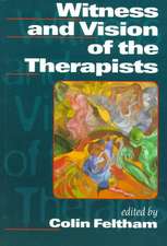 Witness and Vision of the Therapists