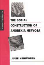 The Social Construction of Anorexia Nervosa