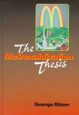 The McDonaldization Thesis: Explorations and Extensions