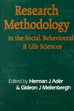 Research Methodology in the Social, Behavioural and Life Sciences: Designs, Models and Methods