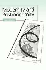 Modernity and Postmodernity: Knowledge, Power and the Self