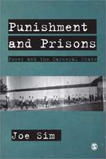 Punishment and Prisons: Power and the Carceral State