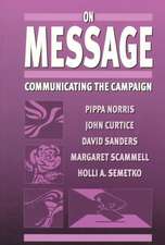 On Message: Communicating the Campaign