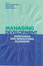 Managing Development: Understanding Inter-Organizational Relationships