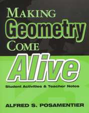 Making Geometry Come Alive: Student Activities and Teacher Notes