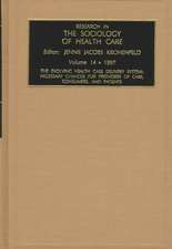 Research in the Sociology of Health Care – Necessary Changes for Providers of Care, Consumers and Patients