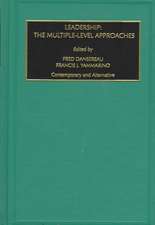 Leadership – The Multiple–Level Approach: Contemporary and Alternative