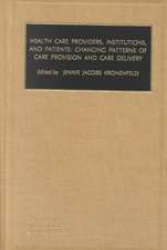 Health Care Providers, Institutions, and Patient – Changing Patterns of Care Provision and Care Delivery