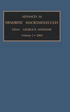 Advances in Dendritic Macromolecules