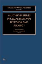 Multi–Level Issues in Organizational Behavior and Strategy