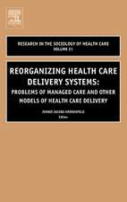 Reorganizing Health Care Delivery Systems – Problems of Managed Care and Other Models of Health Care Delivery