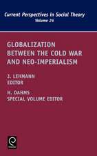 Globalization between the Cold War and Neo–Imperialism