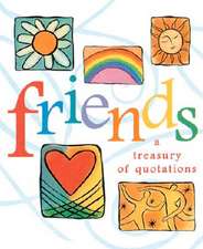 Friends: A Treasury Of Quotations