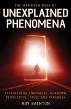 The Mammoth Book of Unexplained Phenomena