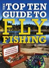 The Top Ten Guide to Fly Fishing