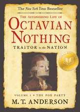 The Astonishing Life of Octavian Nothing, Traitor to the Nation: Volume 1, the Pox Party