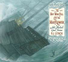 The Boy Who Fell Off the Mayflower, or John Howland's Good Fortune