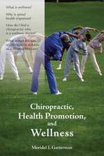 Chiropractic, Health Promotion, and Wellness