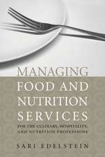 Managing Food and Nutrition Services for Culinary, Hospitality, and Nutrition Professions