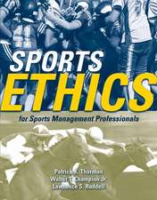 Sports Ethics for Sports Management Professionals: Biol Psych Sociocult Perspectives