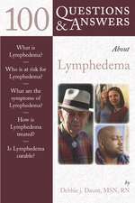 100 Questions & Answers about Lymphedema