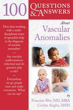 100 Questions & Answers about Vascular Anomalies: A Primer