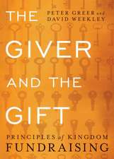 The Giver and the Gift – Principles of Kingdom Fundraising