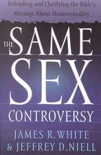 The Same Sex Controversy – Defending and Clarifying the Bible`s Message About Homosexuality