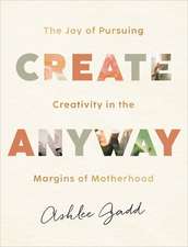 Gadd, A: Create Anyway