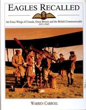 Eagles Recalled: Pilot and Aircrew Wings of Canada, Great Britain and the British Commonwealth 1913-1945