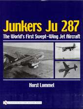 Junkers Ju 287: The World's First Swept-Wing Jet Aircraft